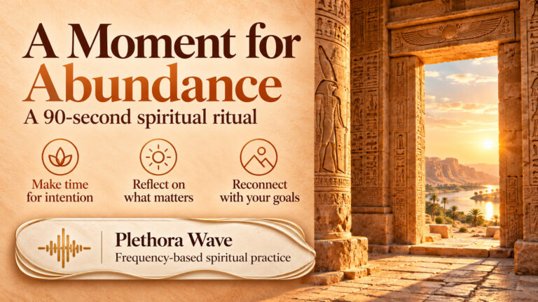 Plethora Wave banner with a sunlit Egyptian doorway and an ivory text panel, introducing a 90-second spiritual abundance ritual.