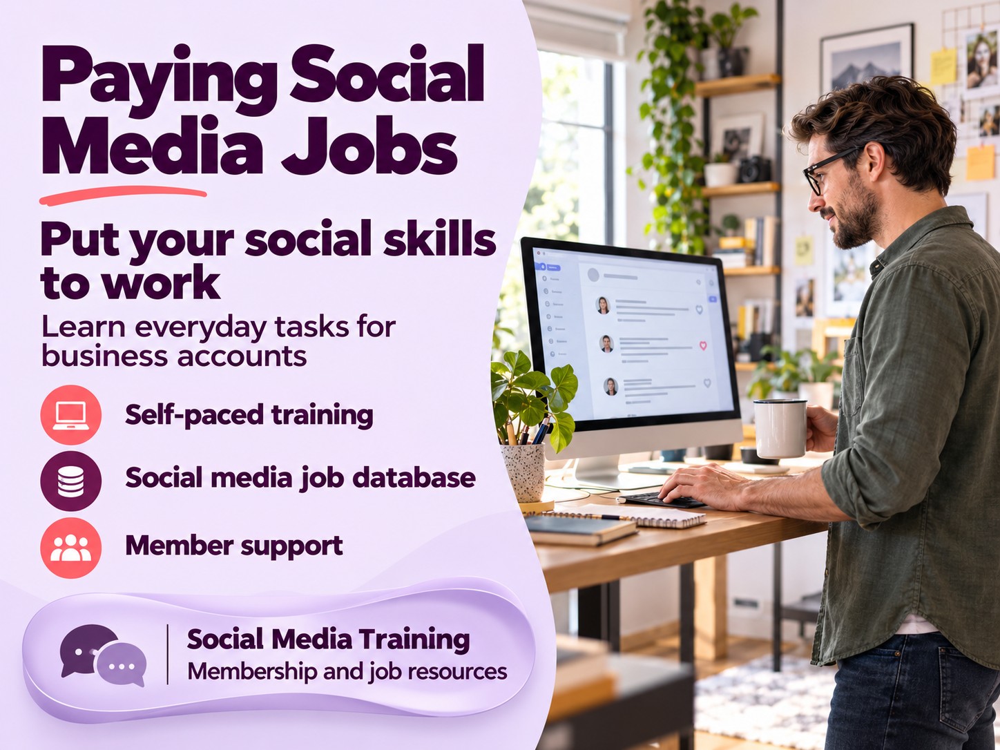 Paying Social Media Jobs promotional banner showing a man at a standing workstation beside self-paced training, job database and member support benefits
