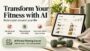 🏷️ Best Deal on Transform Your Fitness with AI!